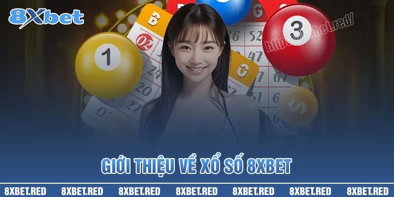 Giới thiệu về xổ số 8XBet