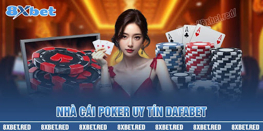 Dafabet - Dẫn đầu xu hướng cá cược Poker trực tuyến